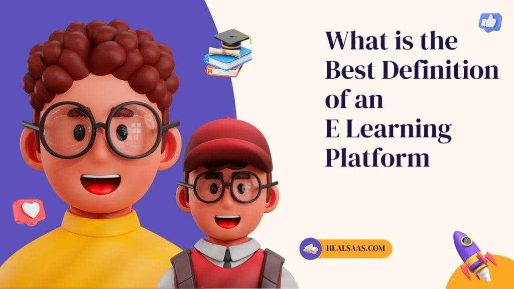 What is the Best Definition of an E Learning Platform