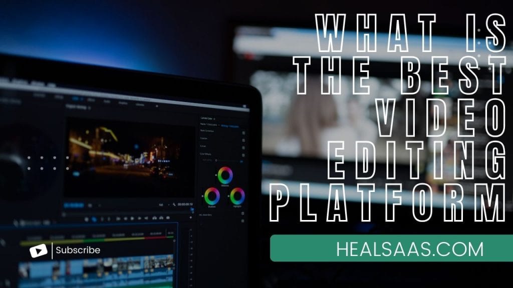 What is the Best Video Editing Platform