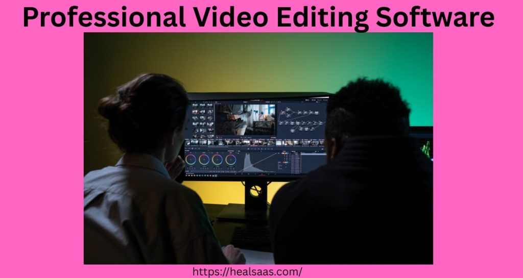 Professional Video Editing Software