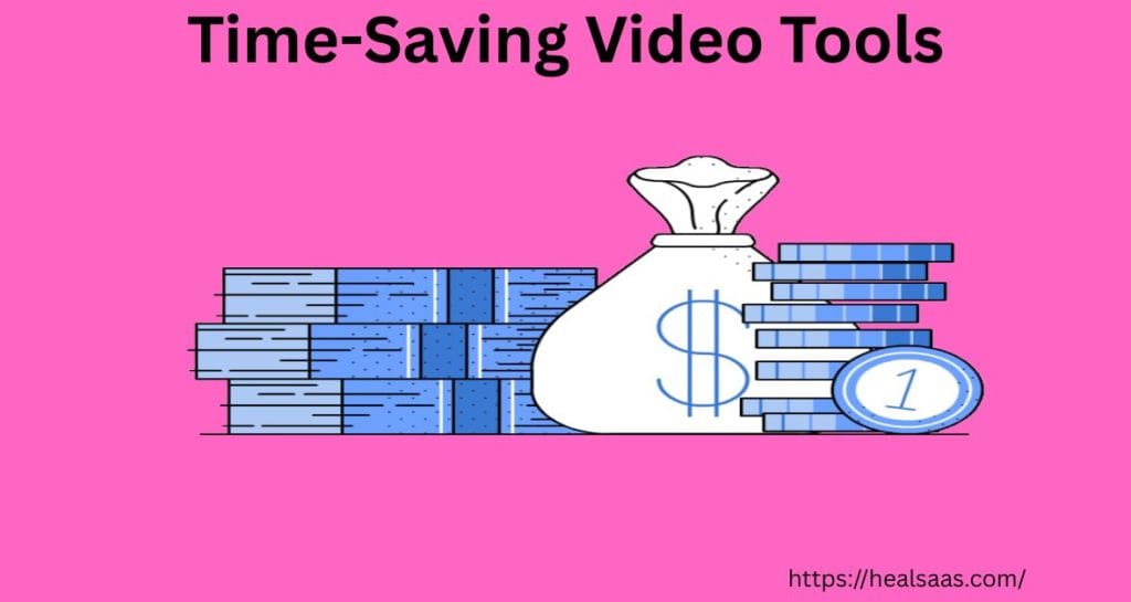 Time Saving Video Tools
