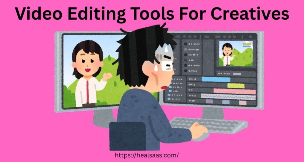 Video Editing Tools For Creatives